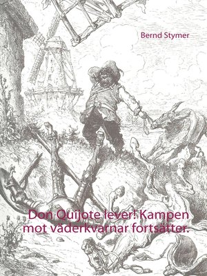 cover image of Don Quijote lever! Kampen mot väderkvarnar fortsätter.
